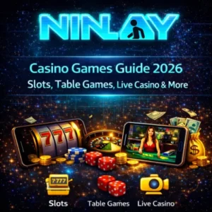 Ninlay Casino Games Guide 2026